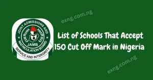 List of Schools That Accept 150 Cut Off Mark