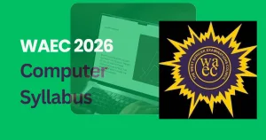 WAEC 2026 Computer Syllabus