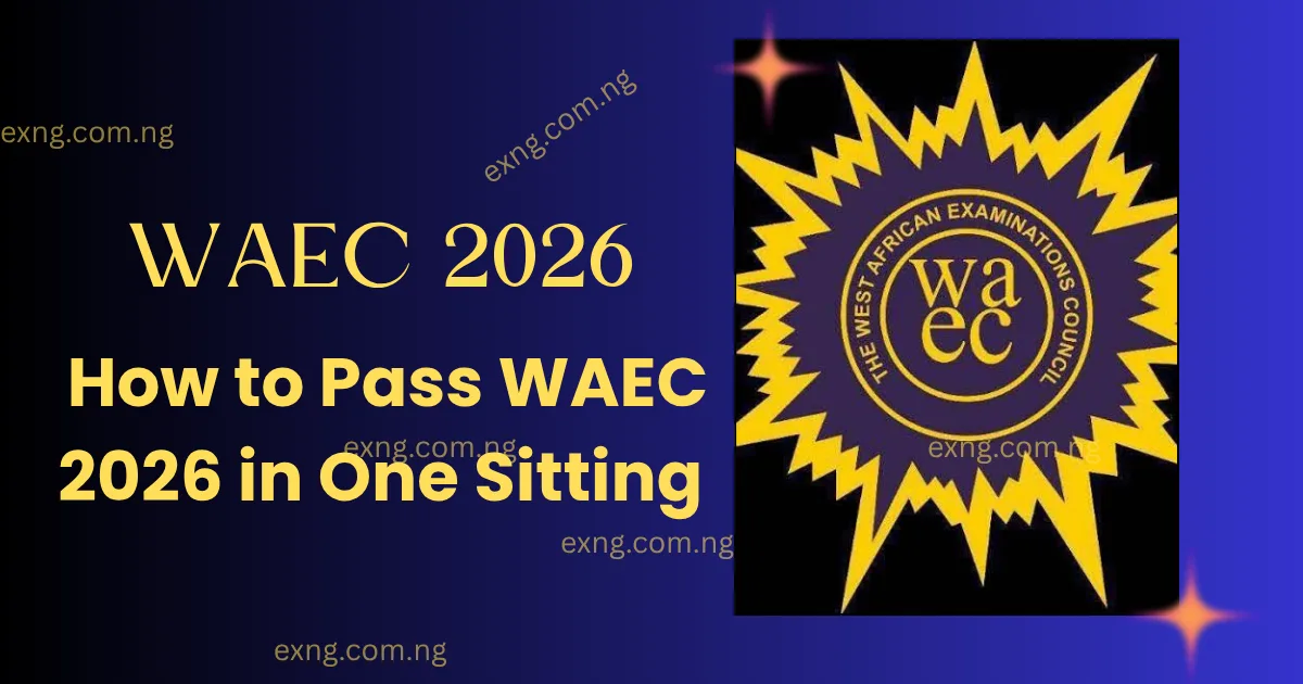 How to Pass WAEC 2026