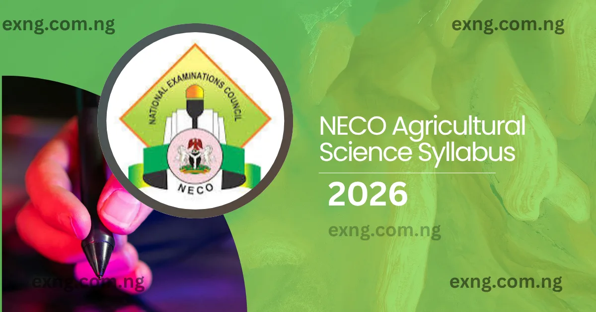 NECO 2026 Agricultural Science Syllabus