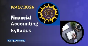 Waec 2026 financial accounting syllabus