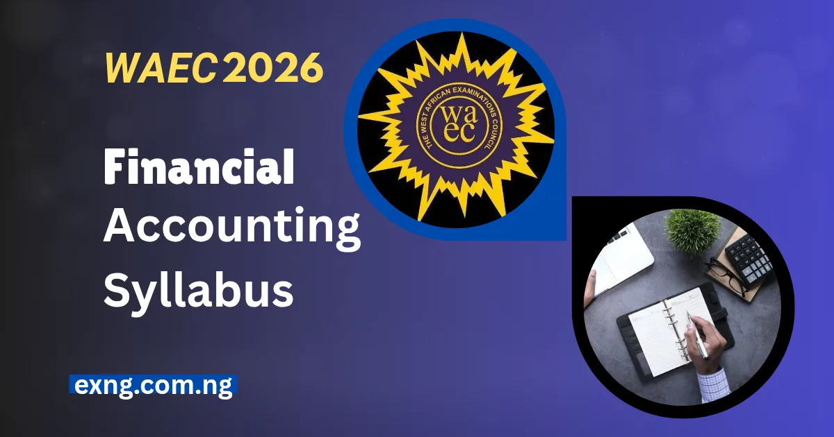 Waec 2026 financial accounting syllabus