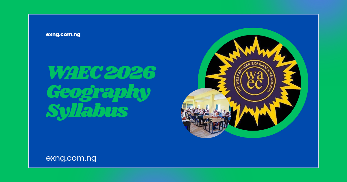 2026 WAEC Geography Syllabus