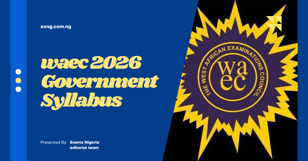 WAEC 2026 Government Syllabus