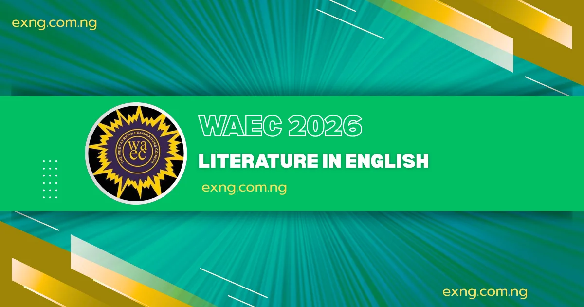 WAEC 2026 Literature in English Syllabus