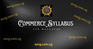 Commerce Syllabus for WAEC 2026