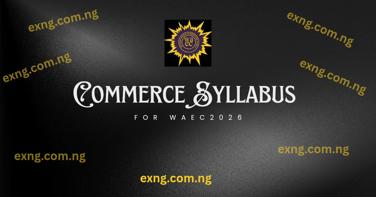 Commerce Syllabus for WAEC 2026