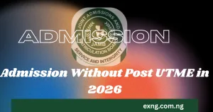 Can I Gain Admission Without Post UTME in 2026
