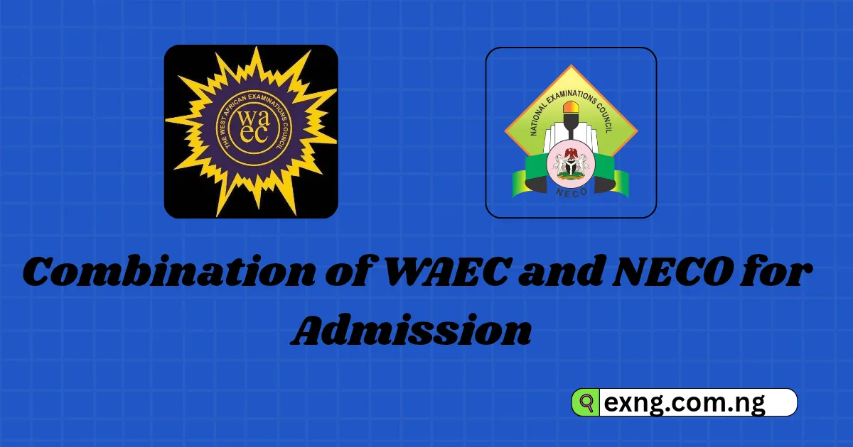 Can I Combine NECO and WAEC for Admission Abroad