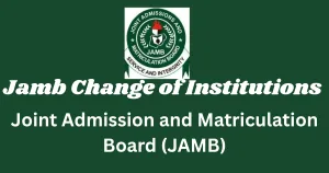 JAMB Change of Institution After Admission