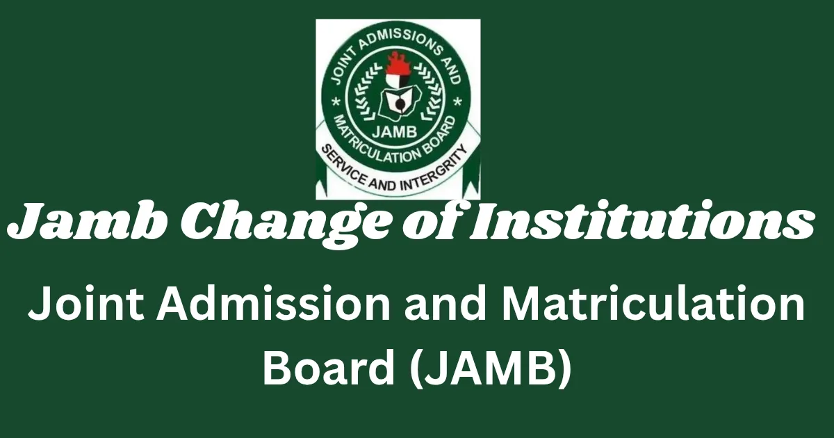 JAMB Change of Institution After Admission 2026