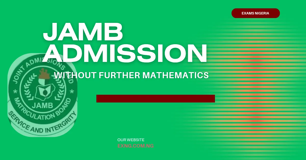 Jamb Admission without Further Mathematics