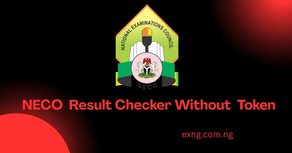 NECO Result Checker Without Token