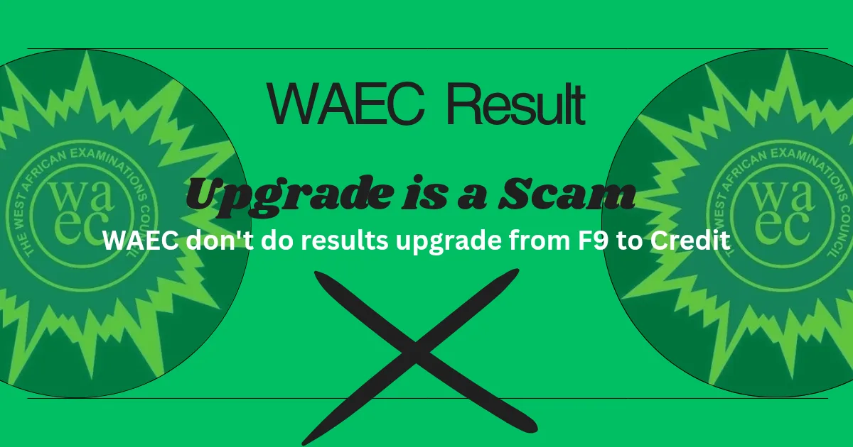 WAEC Result Upgrade 2026: True or Scam (Check)