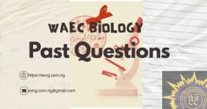 WAEC Biology Past Questions and Answers