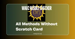 WAEC Result Checker Without Scratch Card 2026