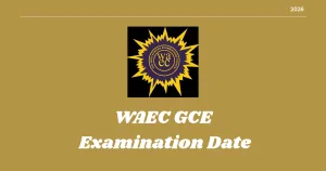 WAEC GCE Examination Date 2026: Full Second Series Timetable